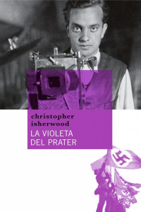 Christopher Isherwood — La violeta del Prater