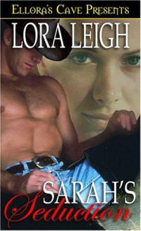 Lora Leigh — Sarah's Seduction