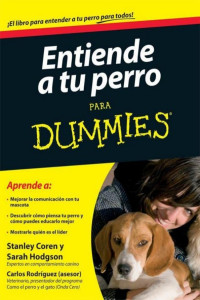 Stanley Coren & Sarah Hodgson — Entiende a tu perro para Dummies