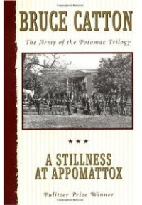 Catton, Bruce — [Army of the Potomac 03] • A Stillness at Appomattox