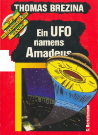 Brezina, Thomas — [Die Knickerbocker Bande 02] • Ein Ufo namens Amadeus