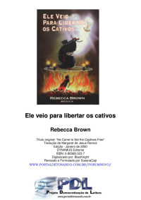 alexandre.nunes — Microsoft Word - Rebecca Brown - Ele veio para libertar os cativos