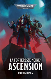 Darius Hinks — La Fortresse Noire : Ascension