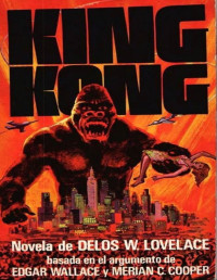 Delos W. Lovelace — KING KONG