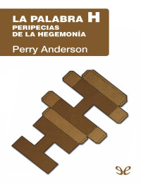 Perry Anderson — La Palabra H