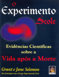 Grant e Jane Solomon [Solomon, Grant e Jane] — O Experimento Scole