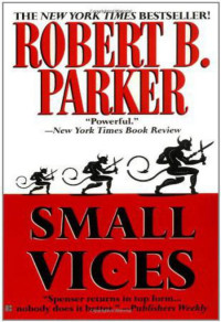 Robert B. Parker — Small Vices