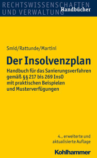 Prof. Dr. Stefan Smid & Prof. Rolf Rattunde & Prof. Dr. Torsten Martini — Der Insolvenzplan