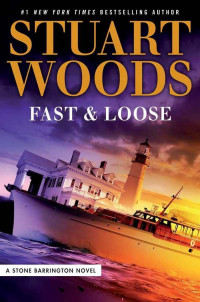 Stuart Woods — Fast and Loose