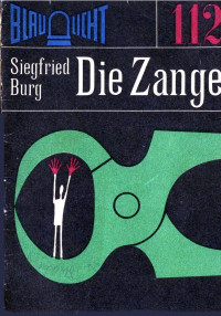 Burg, Siegfried — Blaulicht Die Zange