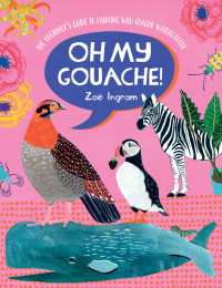 Zoe Ingram — Oh My Gouache!