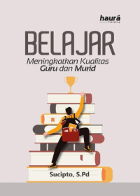 Sucipto, S.Pd. — Belajar: Meningkatkan Kualitas Guru dan Murid