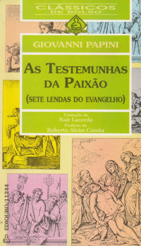 Giovanni Papini — As Testemunhas da Paixão