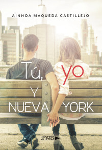 Ainhoa Maqueda Castillejo — Tú, yo y Nueva York