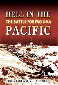 Derrick Wright — Hell In The Pacific - The Battle For Iwo Jima