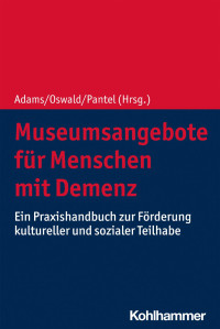 Ann-Katrin Adams — Museumsangebote für Menschen mit Demenz