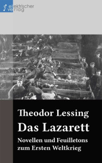 Theodoer Lessing — Das Lazarett