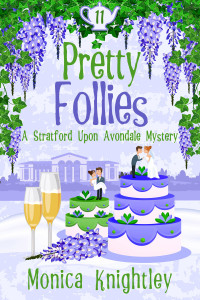 Knightley, Monica — Pretty Follies: A Stratford Upon Avondale Mystery (The Stratford Upon Avondale Mysteries Book 11)