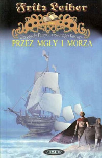 Fritz Leiber — 2. Przez mgly i morza