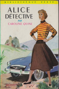 Caroline Quine — Alice détective