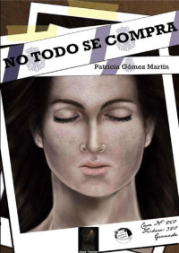 Patricia Gómez Martín — No todo se compra