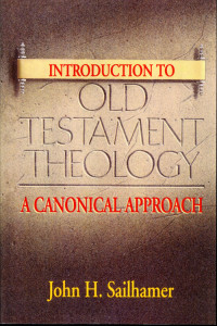 John H. Sailhamer; — Introduction to Old Testament Theology