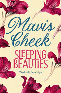 Mavis Cheek — Sleeping Beauties