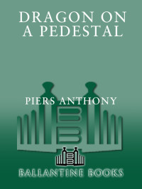 Anthony, Piers. — Dragon on a Pedestal