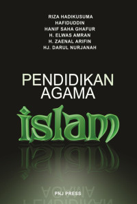 Riza Hadikusuma, Hafiduddin, Hanif Saha Ghafur, H. Elwas Amran, H. Zaenal Arifin, Hj. Darul Nurjanah — Pendidikan Agama Islam