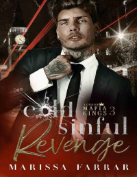 Marissa Farrar — Cold Sinful Revenge: A Dark Mafia Romance (London Mafia Kings Book 3)