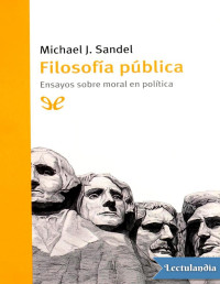 Michael J. Sandel — FILOSOFÍA PÚBLICA