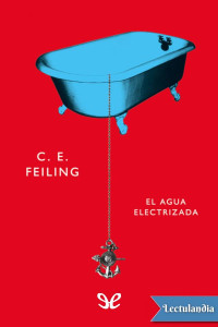 C. E. Feiling — El Agua Electrizada