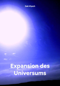 Zaki Klysch — Expansion des Universums