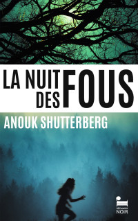 Shutterberg, Anouk — Commissaire Stéphane Jourdain - 03 - La nuit des fous