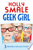 Holly Smale — Geek Girl books 1-3: Geek Girl, Model Misfit and Picture Perfect (Geek Girl)