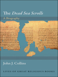 Collins, John J. — The "Dead Sea Scrolls"