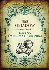 Lucyna Ćwierczakiewiczowa — 365 obiadów