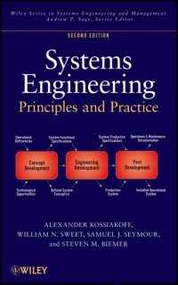 Alexander Kossiakoff; William N. Sweet; Sam Seymour; Steven M. Biemer — Systems Engineering Principles and Practice