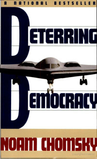 Noam Chomsky — Deterring Democracy