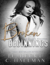 J.L. Beck & C. Hallman — Broken Beginnings