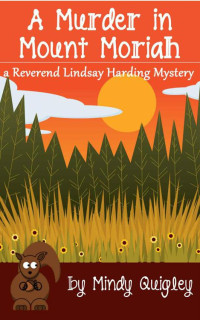 Mindy Quigley — A Murder in Mount Moriah (Lindsay Harding Mystery 1)