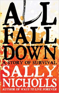 Sally Nicholls — All Fall Down