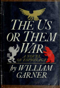 William Garner — The Us Or Them War