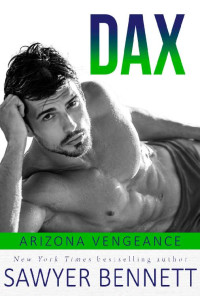 Sawyer Bennett — Dax (#4 Arizona Vengeance)