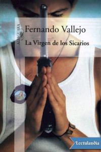 Fernando Vallejo — La virgen de los sicarios