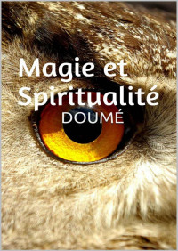 Doumé — Magie et Spiritualité (French Edition)