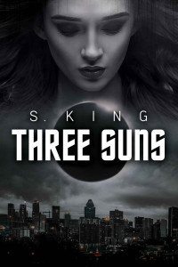 S. King [King, S.] — Three Suns (Padrieg Series Book 1)