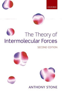 Anthony J. Stone — The Theory of Intermolecular Forces