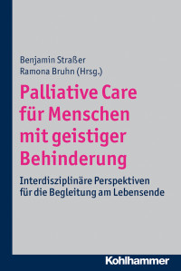 Ramona Bruhn, Benjamin Straßer — Palliative Care für Menschen mit geistiger Behinderung