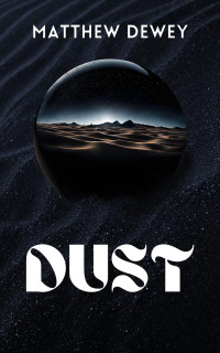 Matthew Dewey — Dust